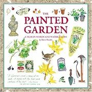Painted Garden: A Year in Words and Watercolors by Mary Woodin; 2005. Hardcover.