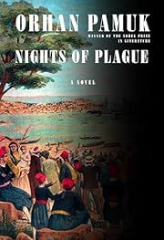 Nights of Plague by Orhan Pamuk, Ekin Oklap (Translator); 2022. Hardcover. (Signed by Author)
