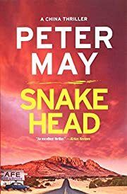 Snakehead (China Thrillers #4) by Peter May; 2019. Softcover.