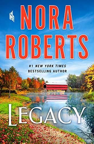 Legacy by Nora Roberts. 2021. Hardcover.