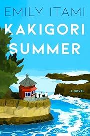 Kakigori Summer by Emily Itami; 2025. Hardcover.