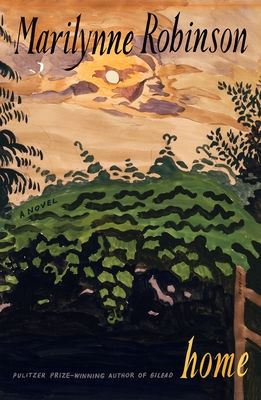 Home by Marilynne Robinson; 2008. Softcover.