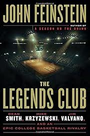 Legends Club, The: Dean Smith, Mike Krzyzewski, Jim Valvano, and an Epic College Basketball Rivalry by John Feinstein; 2016. Hardcover.