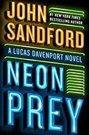 Neon Prey (Lucas Davenport #29) by John Sandford; 2019. Hardcover.