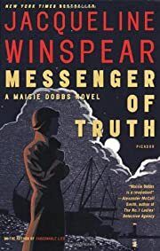Messenger of Truth (Maisie Dobbs #4) by Jacqueline Winspear; 2007. Softcover.