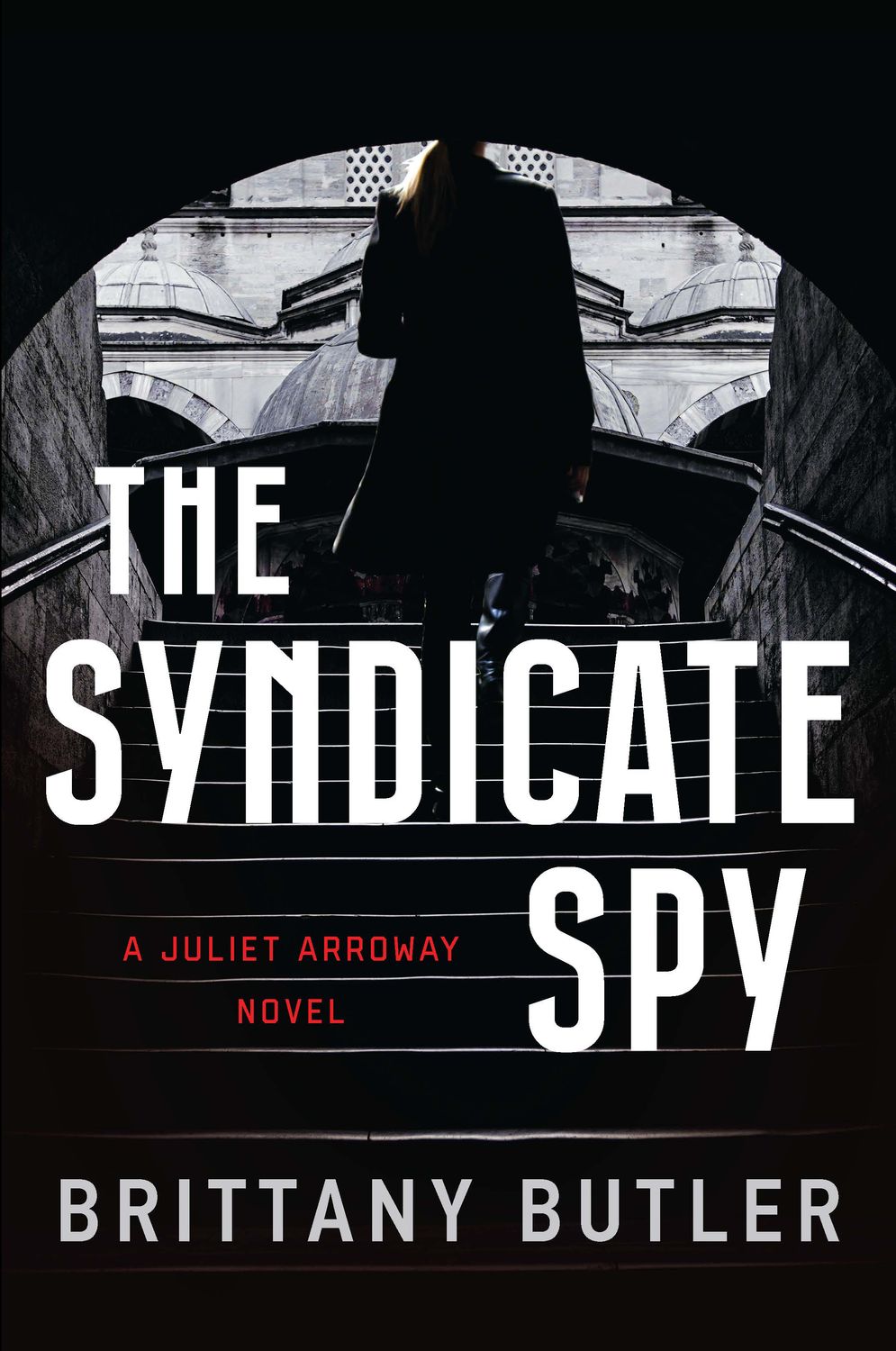 Syndicate Spy, The: A Juliet Arroway Novel by Brittany Butler; 2023. Softcover.