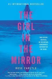 Girl in the Mirror by Rose Carlyle; 2020. Hardcover