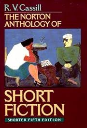 Norton Anthology of Short Fiction, The (5th edition) by R. V. Cassill (Editor); 1995. Softcover. (Norton)