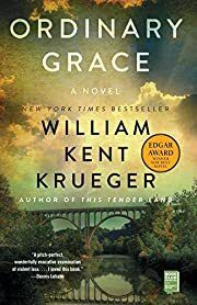 Ordinary Grace by William Kent Krueger; 2014. Softcover.