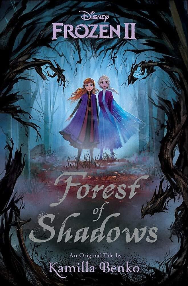 Frozen II: Forest of Shadows by Kamilla Benko. 2019. Hardcover (Ch-FIC)