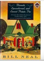 Biscuits, Spoonbread, And Sweet Potato Pie by Bill Neal. 1990. Hardcover.