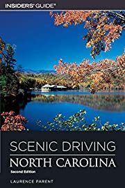Scenic Driving North Carolina by Laurence Parent; 2006. Softcover.