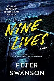 Nine Lives by Peter Swanson; 2022. Hardcover