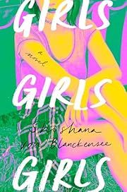 Girls Girls Girls by Shoshana von Blanckensee; 2025. Hardcover.