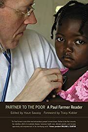Partner to the Poor: A Paul Farmer Reader by Paul Farmer; 2010. Softcover