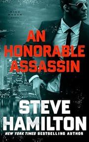 Honorable Assassin, An (Nick Mason #3) by Steve Hamilton; 2024. Hardcover.