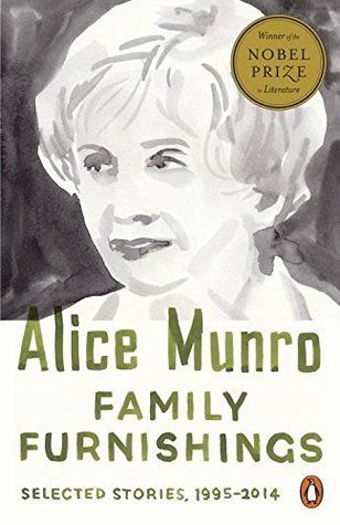 Family Furnishings: Selected Stories, 1995-2014 by Alice Munro; 2014. Softcover.