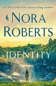 Identity by Nora Roberts; 2023. Hardcover.