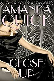 Close Up  by Amanda Quick; 2020. Hardcover