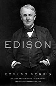 Edison by Edmund Morris; 2019. Softcover.