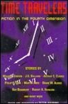 Time Travelers: Fiction in the Fourth Dimension by William Gibson, Arthur C. Clarke, Philip K. Dick, Isaac Asimov, Ray Bradbury and others, Peter Haining (Editor, Introduction); 1998. Hardcover.