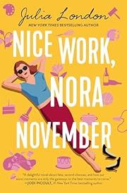 Nice Work, Nora November by Julia London; 2024. Softcover.