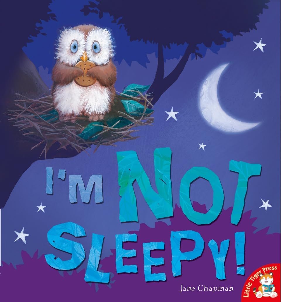 I'm not Sleepy! by Jane Chapman. 2016. Hardcover (Ch-PIC)
