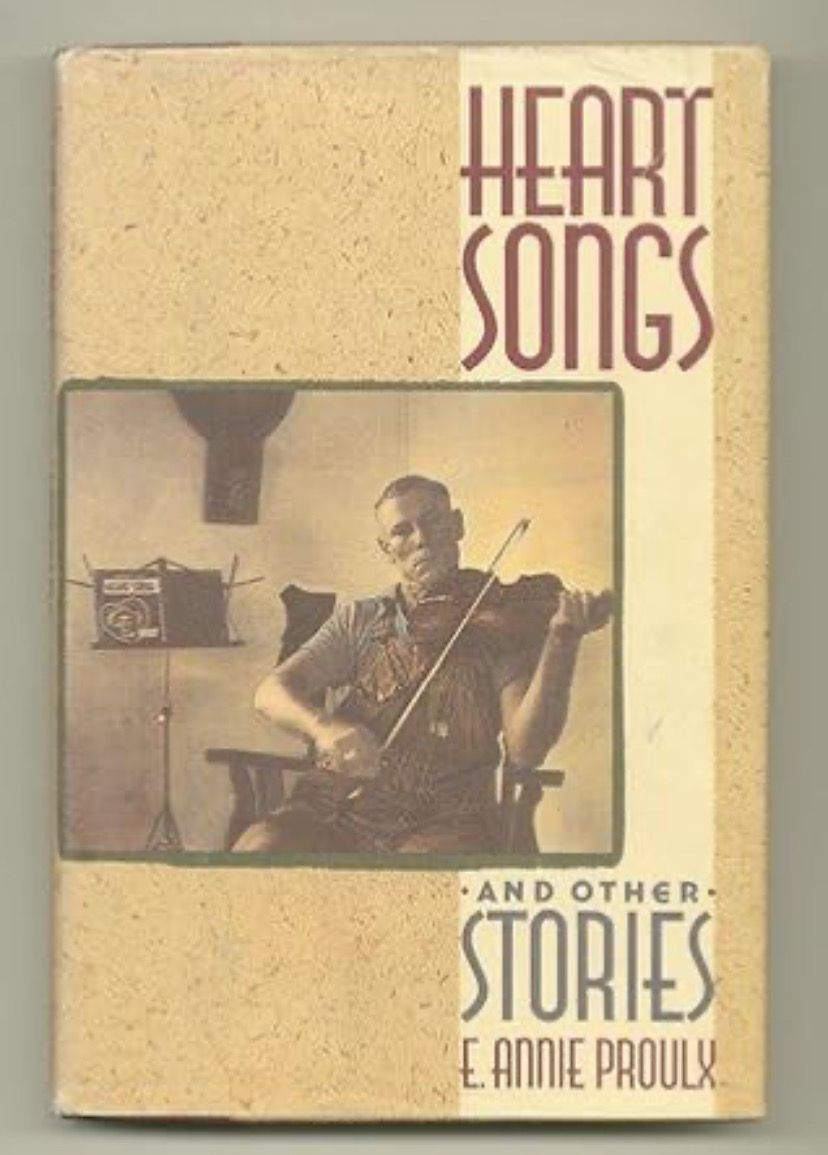 Heart Songs and Other Stories by Annie Proulx; 1988. Hardcover.