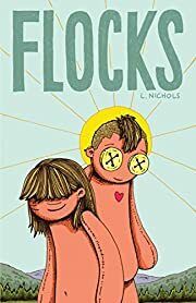 Flocks by L. Nichols; 2018. Softcover. (Graphic)