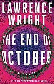 End of October by Lawrence Wright; 2020. Hardcover