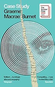 Case Study by Graeme Macrae Burnet; 2022. Softcover