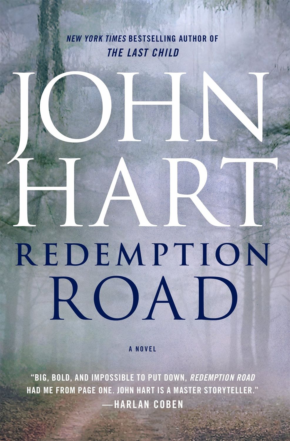 Redemption Road: A Novel by John Hart; 2017. Hardcover.