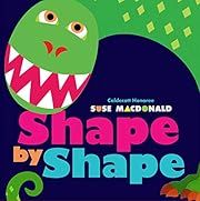 Shape by Shape by Suse MacDonald; 2009. Hardcover. (CH-PIC)