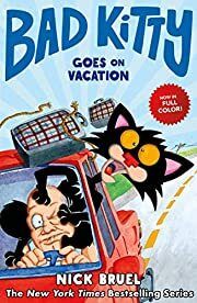 Bad Kitty Goes on Vacation by Nick Bruel; 2020. Hardcover Graphic Novel. (Ch-FIC)
