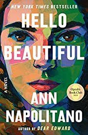 Hello Beautiful by Ann Napolitano; 2023. Hardcover.