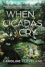 When Cicadas Cry by Caroline Cleveland; 2024. Softcover.