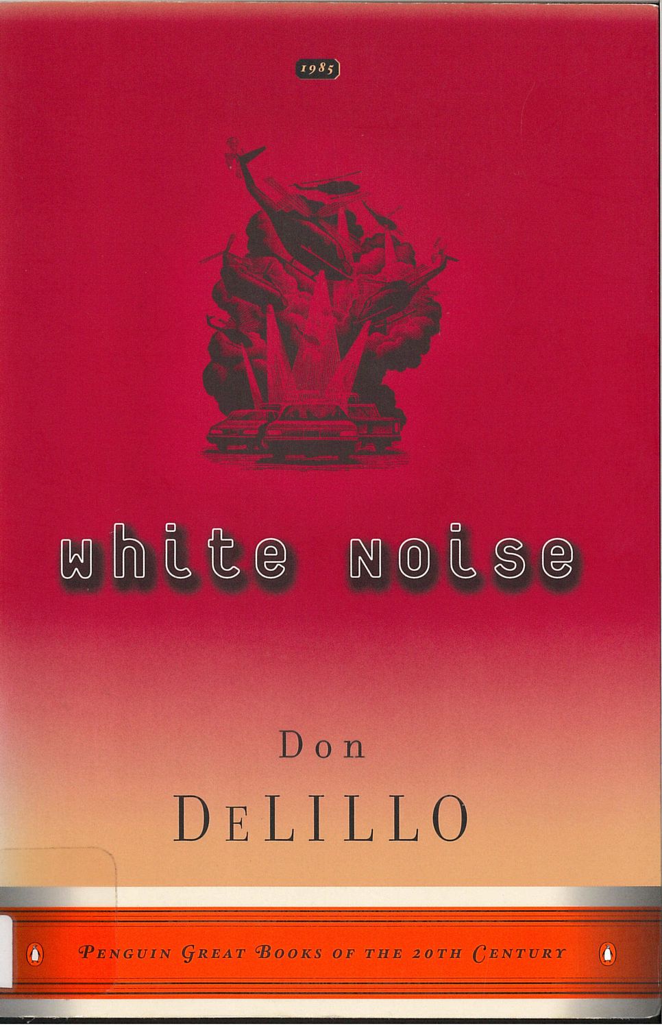 White Noise by Don DeLillo; 1985. Softcover.