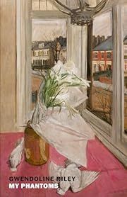 My Phantoms by Gwendoline Riley; 2022.  Softcover. (New York Review Books)