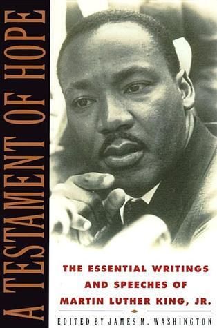 Testament of Hope, A: The Essential Writings and Speeches of Martin Luther King, Jr. edited by James M. Washington; 1991. Softcover