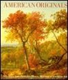 American Originals: Selections from Reynolda House, Museum of American Art by Barbara Millhouse. 1990. Softcover.