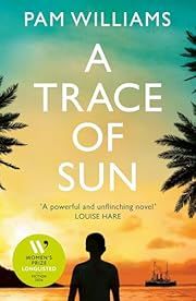 Trace of Sun, A by Pam Williams; 2024. Softcover.