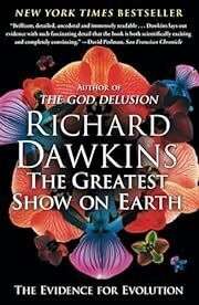 Greatest Show on Earth: The Evidence for Evolution by Richard Dawkins; 2010. Softcover