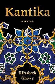 Kantika by Elizabeth Graver; 2023. Hardcover.