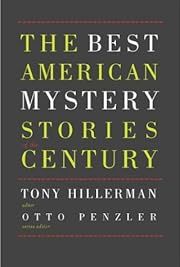 Best American Mystery Stories of the Century, The by Tony Hillerman (Editor), Otto Penzler (Series Editor); 2000. Hardcover.