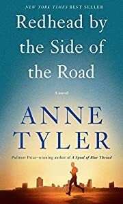 Redhead by the Side of the Road by Anne Tyler; 2020. Hardcover. (First Edition)