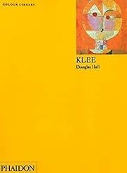 Klee: Colour Library (Phaidon Colour Library) by Douglas Hall; 1998. Softcover.