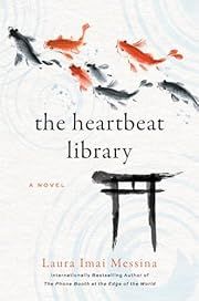 Heartbeat Library, The by Laura Imai Messina; 2024. Hardcover.