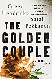 Golden Couple by Greer Hendricks, Sarah Pekkanen; 2022. Hardcover.