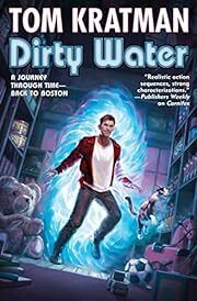 Dirty Water by Tom Kratman; 2023. Hardcover.
