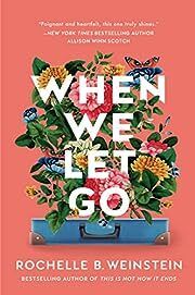 When We Let Go by Rochelle B Weinstein; 2022. Softcover